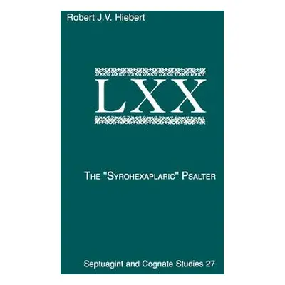 "The Syrohexaplaric Psalter" - "" ("Hiebert Robert J.")(Paperback)