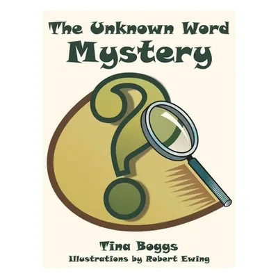 "The Unknown Word Mystery" - "" ("Boggs Tina")(Paperback)