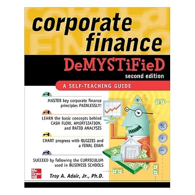 "Corporate Finance Demystified 2/E" - "" ("Adair Troy")(Paperback)