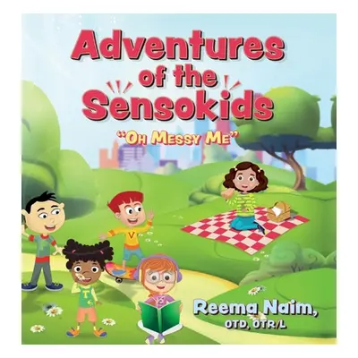 "Adventures of The Sensokids: Oh Messy Me" - "" ("Naim Reema")(Pevná vazba)