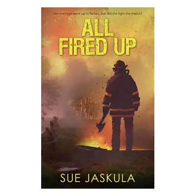 "All Fired Up" - "" ("Jaskula Sue")(Paperback)