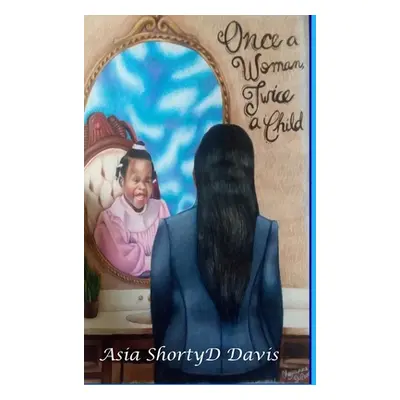 "Once A Woman, Twice A Child" - "" ("Davis Asia Shortyd")(Pevná vazba)