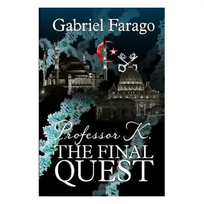 "Professor K: The Final Quest" - "" ("Farago Gabriel")(Paperback)