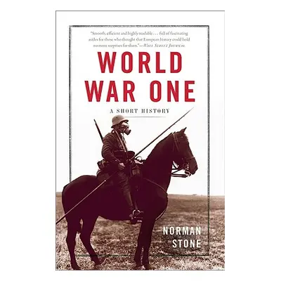 "World War One: A Short History" - "" ("Stone Norman")(Paperback)