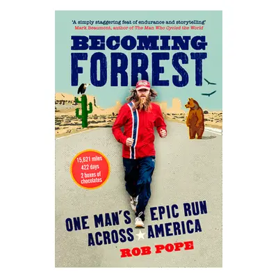 "Becoming Forrest: One Man's Epic Run Across America" - "" ("Pope Rob")(Pevná vazba)