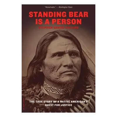 "Standing Bear Is a Person: The True Story of a Native American's Quest for Justice" - "" ("Dand