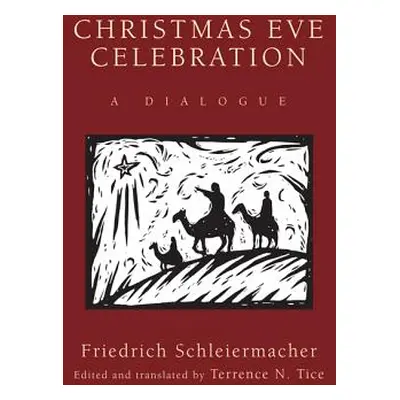 "Christmas Eve Celebration" - "" ("Schleiermacher Friedrich")(Pevná vazba)