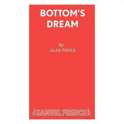 "Bottom's Dream" - "" ("Poole Alan")(Paperback)