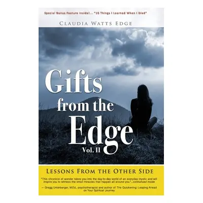 "Gifts from the Edge: Lessons From The Other Side" - "" ("Edge Claudia Watts")(Paperback)