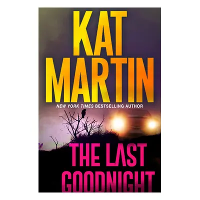 "The Last Goodnight: A Riveting New Thriller" - "" ("Martin Kat")(Pevná vazba)