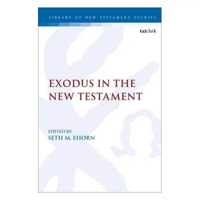 "Exodus in the New Testament" - "" ("Ehorn Seth M.")(Pevná vazba)