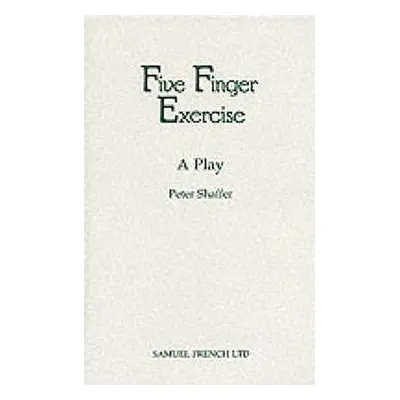 "Five Finger Exercise - A Play" - "" ("Shaffer Peter")(Paperback)