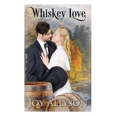 "Whiskey Love" - "" ("Allyson Joy")(Paperback)