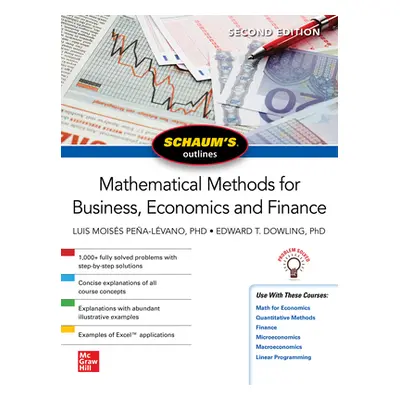 "Schaum's Outline of Mathematical Methods for Business, Economics and Finance, Second Edition" -