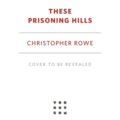 "These Prisoning Hills" - "" ("Rowe Christopher")(Paperback)