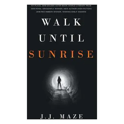 "Walk Until Sunrise" - "" ("Maze J. J.")(Paperback)