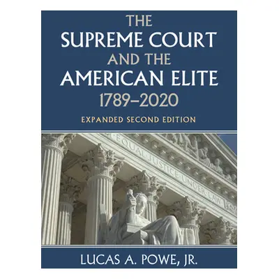 "The Supreme Court and the American Elite, 1789-2020" - "" ("Powe Lucas A.")(Paperback)