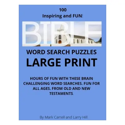 "Bible Word Search Puzzles: Test Your Bible Knowledge With 100 Large Print Bible-Themed Word Sea