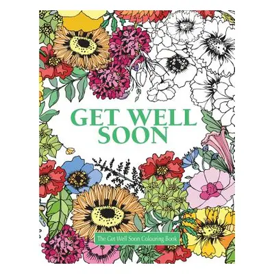 "The Get Well Soon Colouring Book" - "" ("James Elizabeth")(Paperback)