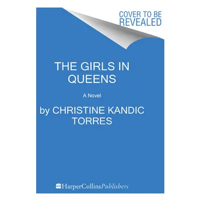 "The Girls in Queens" - "" ("Kandic Torres Christine")(Pevná vazba)