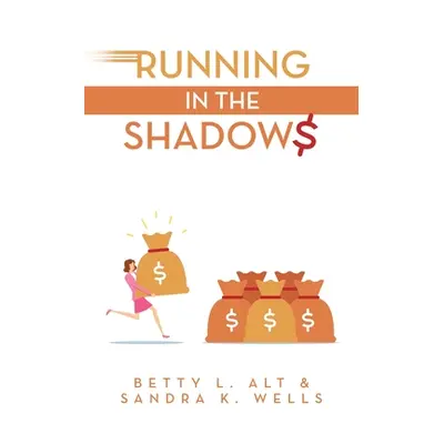 "Running in the Shadows" - "" ("Alt Betty L.")(Paperback)