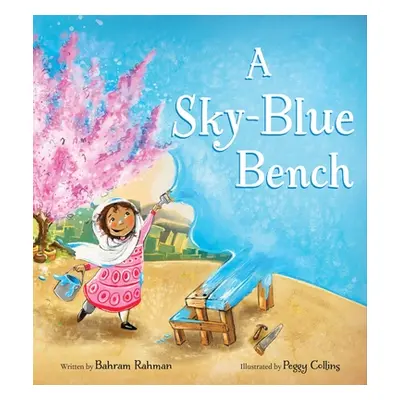 "A Sky-Blue Bench" - "" ("Rahman Bahram")(Pevná vazba)