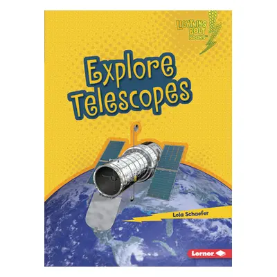 "Explore Telescopes" - "" ("Schaefer Lola")(Paperback)