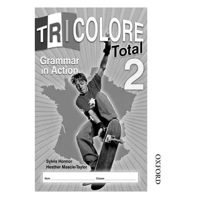 "Tricolore Total 2 Grammar in Action Workbook (8 Pack)" - "" ("Honnor S.")(Paperback)