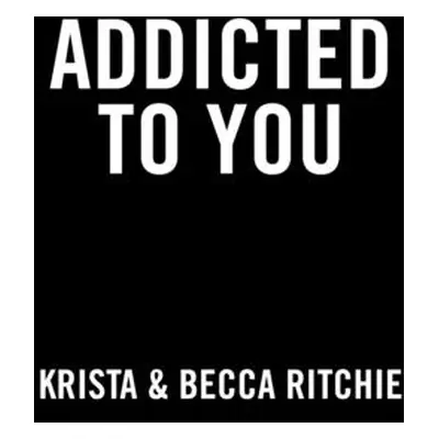 "Addicted to You" - "" ("Ritchie Krista")(Paperback)