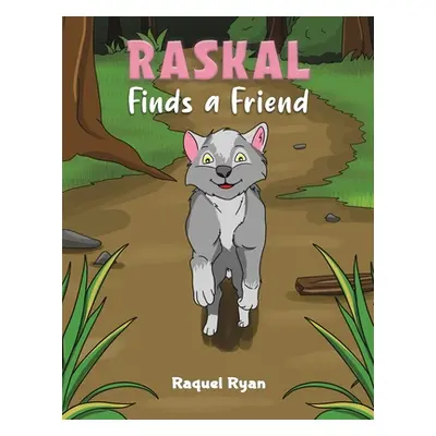 "Raskal Finds a Friend" - "" ("Ryan Raquel")(Paperback)