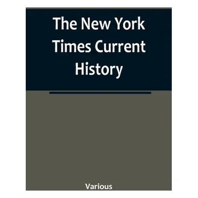 "The New York Times Current History: the European War, February, 1915" - "" ("Various")(Paperbac