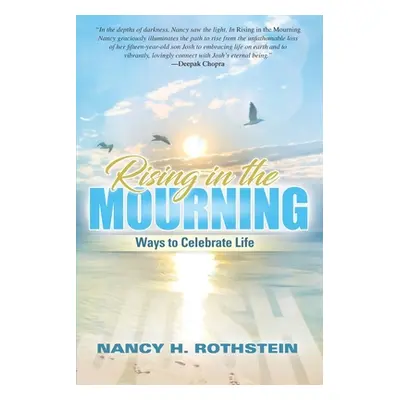 "Rising in the Mourning: Ways to Celebrate Life" - "" ("Rothstein Nancy H.")(Paperback)