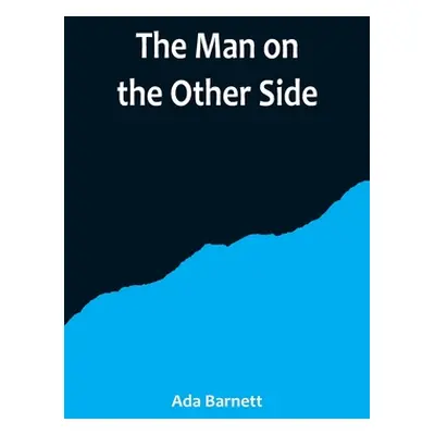 "The Man on the Other Side" - "" ("Barnett Ada")(Paperback)