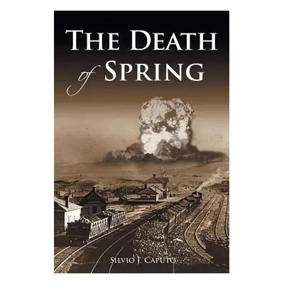 "The Death of Spring" - "" ("Caputo Silvio J.")(Paperback)