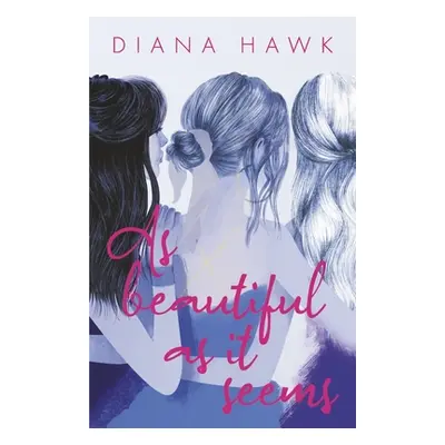 "As Beautiful as It Seems" - "" ("Hawk Diana")(Paperback)