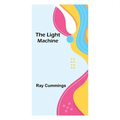 "The Light Machine" - "" ("Cummings Ray")(Paperback)