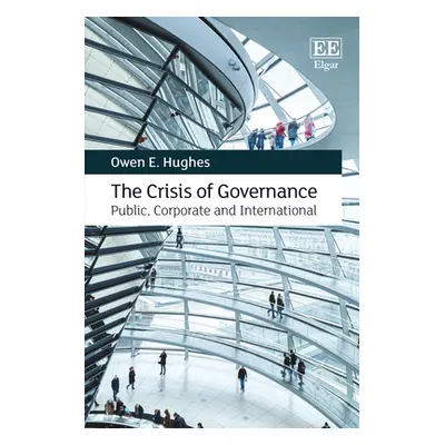 "Crisis of Governance" - "Public, Corporate and International" ("Hughes Owen E.")(Paperback / so