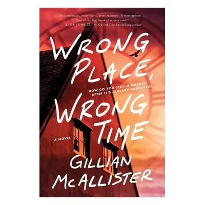 "Wrong Place Wrong Time" - "A Novel" ("McAllister Gillian")(Paperback)