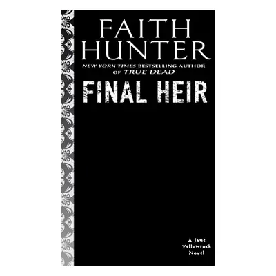 "Final Heir" - "" ("Hunter Faith")(Mass Market Paperbound)