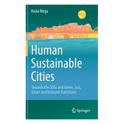 "Human Sustainable Cities: Towards the Sdgs and Green, Just, Smart and Inclusive Transitions" - 