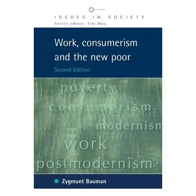 "Work, Consumerism and the New Poor" - "" ("Bauman Zygmunt")(Paperback)