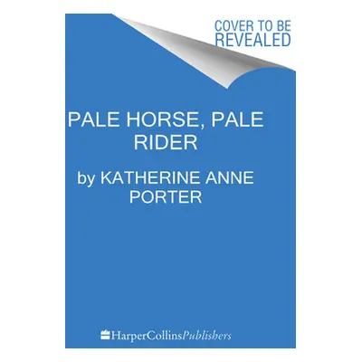 "Pale Horse, Pale Rider: Three Short Novels" - "" ("Porter Katherine Anne")(Paperback)