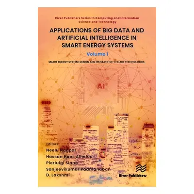 "Applications of Big Data and Artificial Intelligence in Smart Energy Systems: Volume 1 Smart En