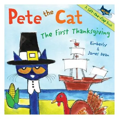 "Pete the Cat: The First Thanksgiving" - "" ("Dean James")(Paperback)