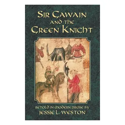 "Sir Gawain and the Green Knight" - "" ("Weston Jessie L.")(Paperback)