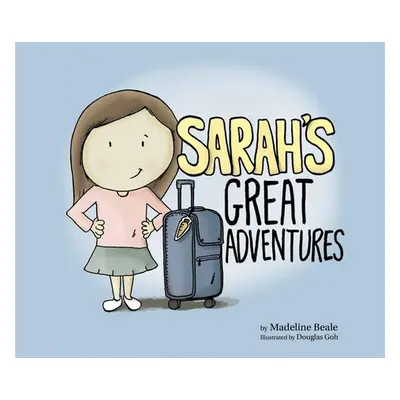 "Sarah's Great Adventures" - "" ("Beale Madeline")(Pevná vazba)