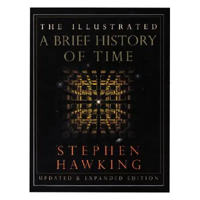 "The Illustrated a Brief History of Time: Updated and Expanded Edition" - "" ("Hawking Stephen")