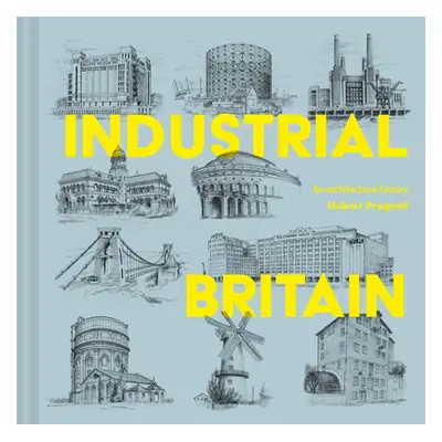 "Industrial Britain: An Architectural History" - "" ("Pragnell Hubert J.")(Pevná vazba)