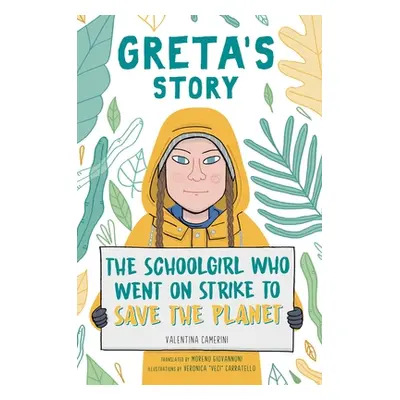 "Greta's Story: The Schoolgirl Who Went on Strike to Save the Planet" - "" ("Camerini Valentina"