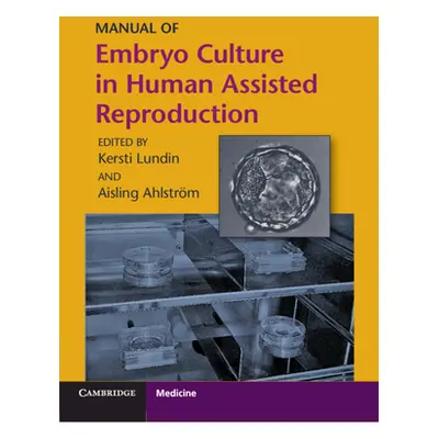 "Manual of Embryo Culture in Human Assisted Reproduction" - "" ("Lundin Kersti")(Paperback)